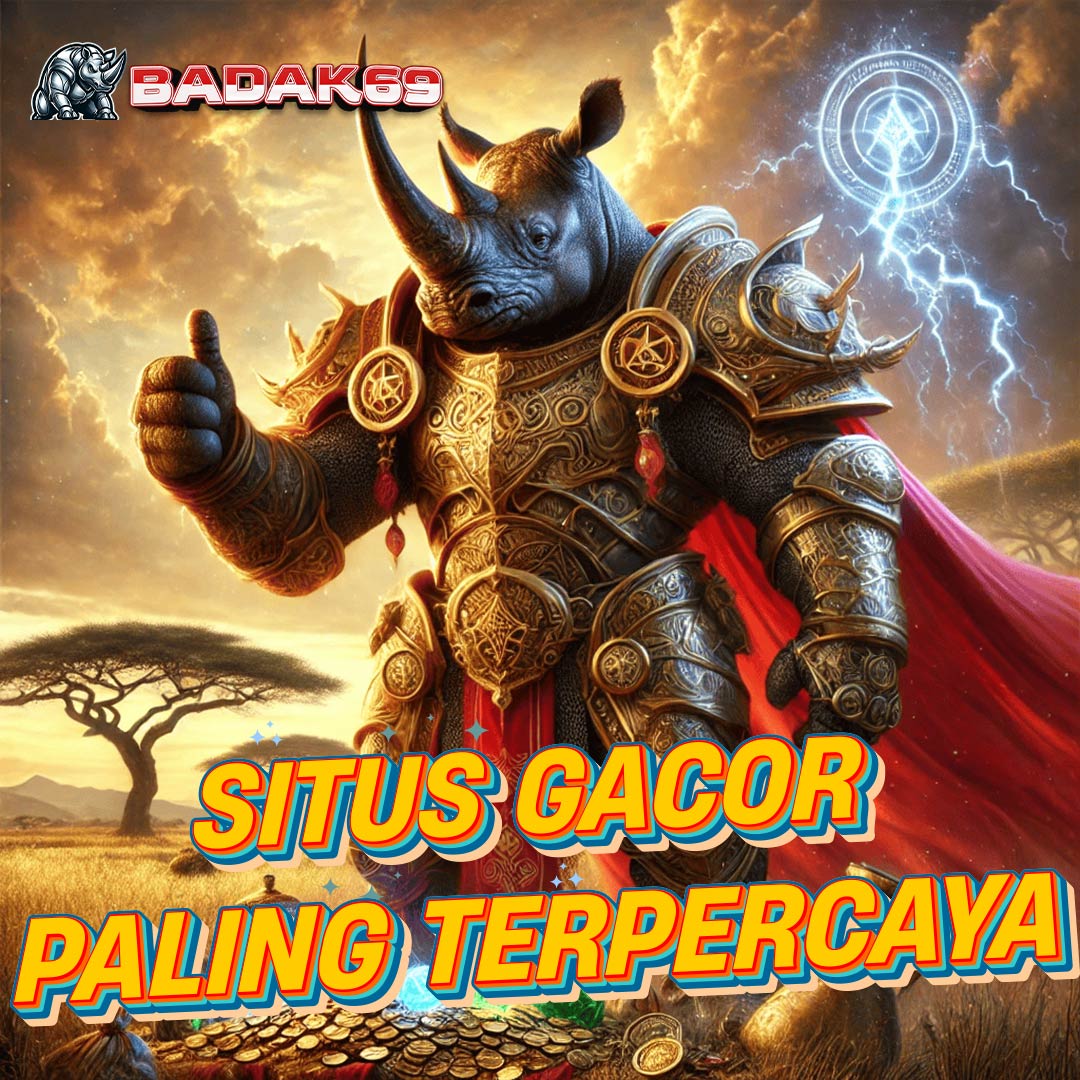 BADAK69: Situs Slot Gacor Bisa Qris Hari Ini Gampang Menang Link Slot138